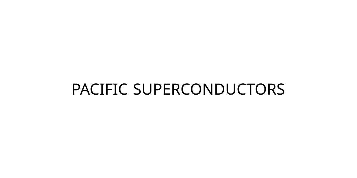 PACIFIC SUPERCONDUCTORS